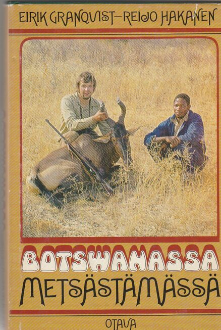 Botswanassa metsästämässä