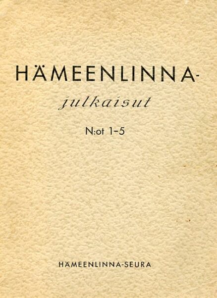 Hämeenlinna-julkaisut 1-5