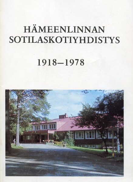 Hämeenlinnan sotilaskotiyhdistys 1918-78