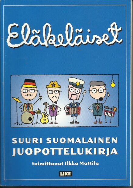 Eläkeläiset - Suuri suomalainen juopottelukirja