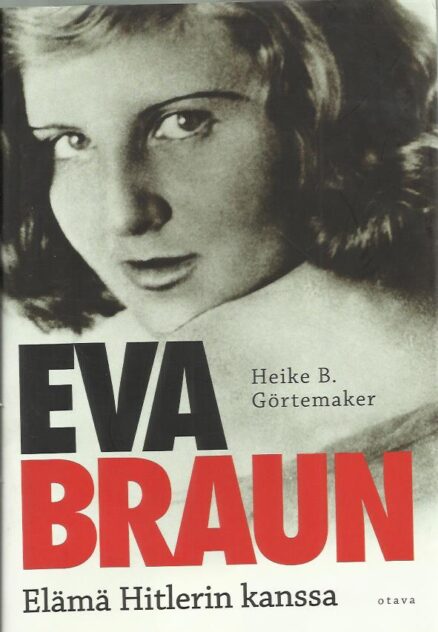 Eva Braun - elämä Hitlerin kanssa