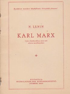 Karl Marx - Lyhyt elämänkerrallinen esitys sekä selostus marxilaisuudesta