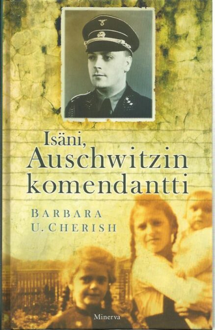 Isäni, Auschwitzin kommendantti