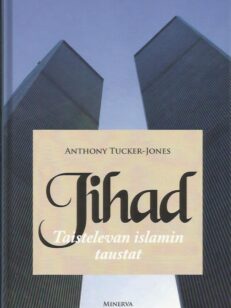 Jihad - taistelelevan Islamin taustat