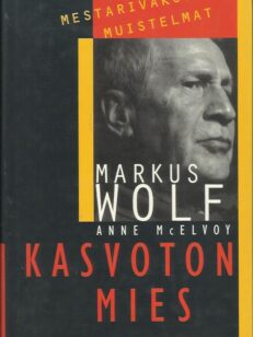 Markus Wolf - Kasvoton Mies