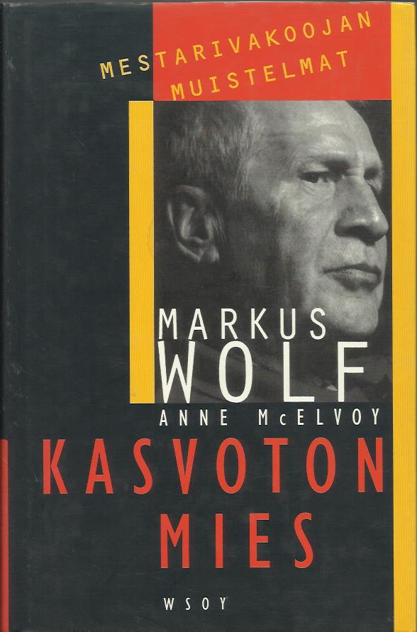 Markus Wolf - Kasvoton Mies