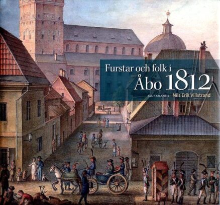 Furstar och folk i Åbo 1812