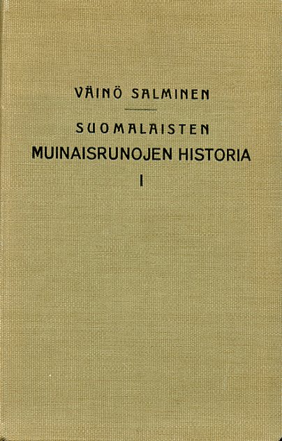 Suomalaisten muinaisrunojen historia I