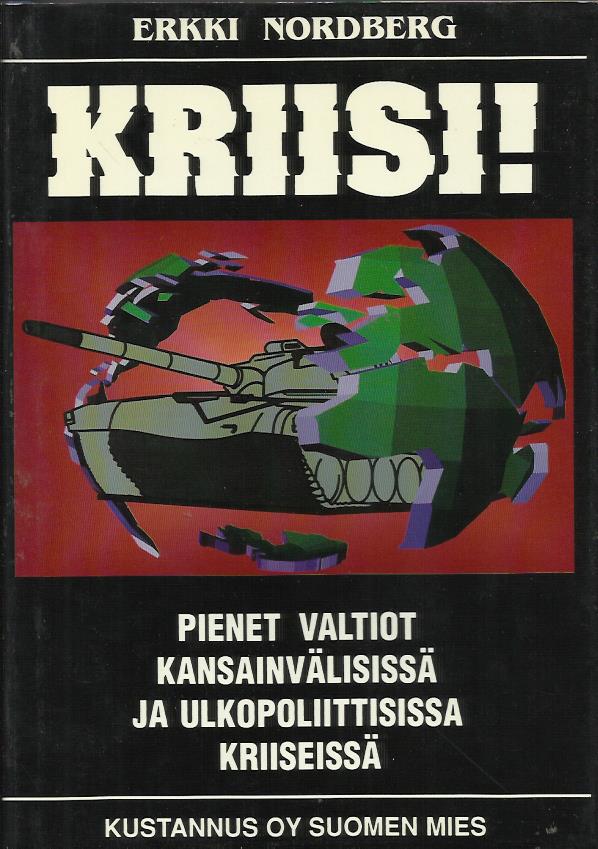 Kriisi! Pienet valtiot kansainvälisissä ja ulkopoliittisissa kriiseissä