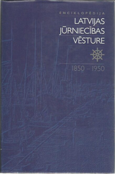 Enciklopedija Latvijas jurniecibas vesture 1850-1950