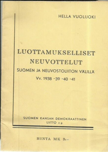 Luottamukselliset neuvottelut Suomen ja Neuvostoliiton välillä 1938-1941