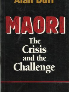 Maori The Crisis And The Challenge