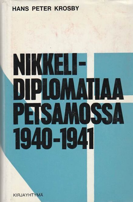 Nikkelidiplomatiaa Petsamossa 1940-1941