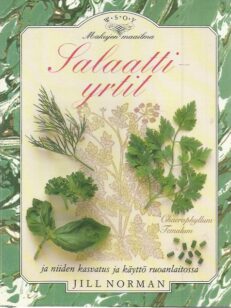 Salaattiyrtit ja niiden kasvatus ja käyttö ruoanlaitossa