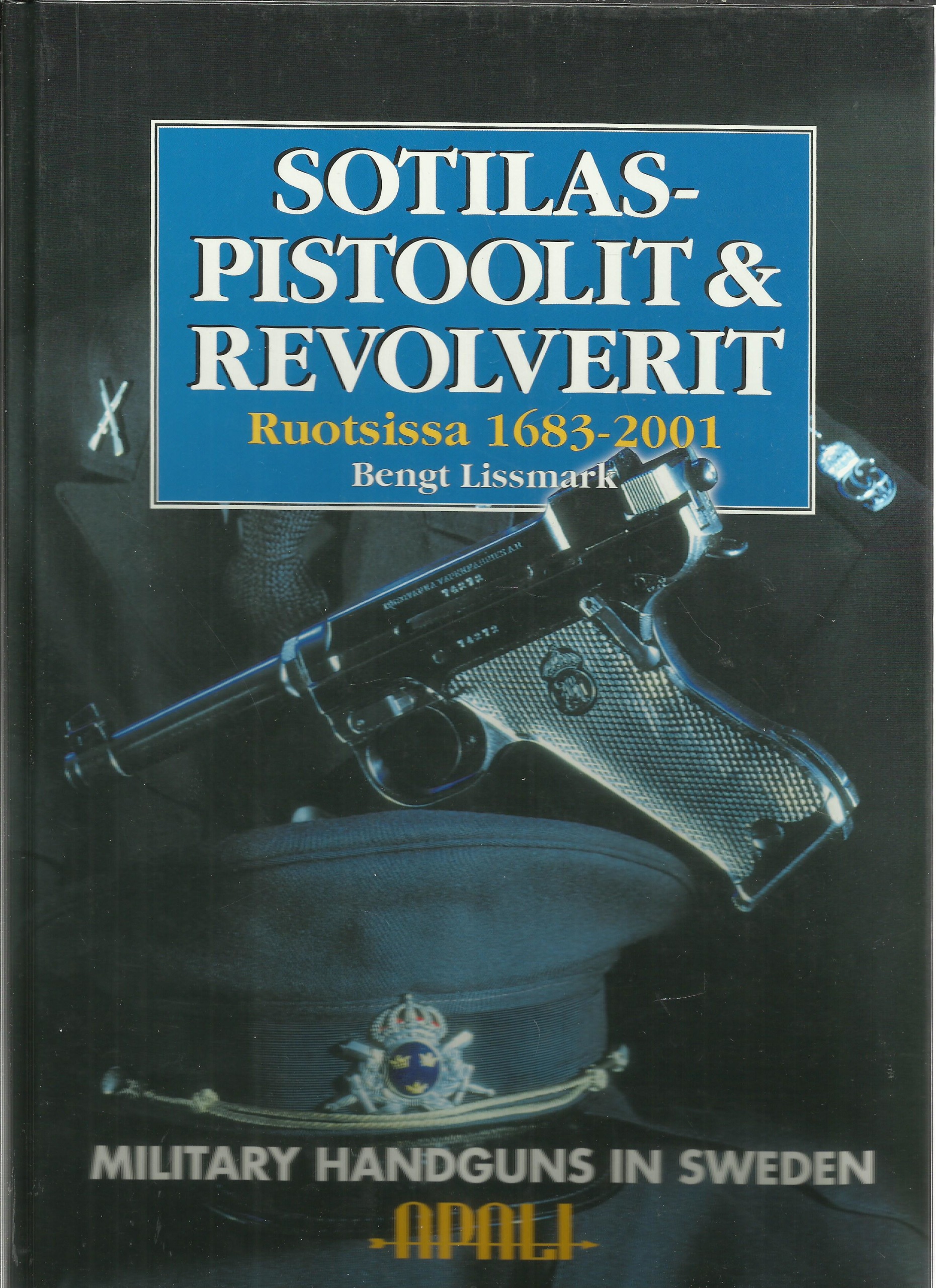 Sotilaspistoolit & revolverit Ruotsissa 1683-2001