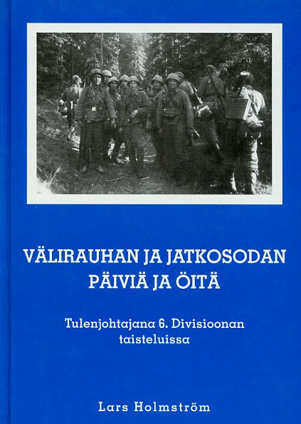 Välirauhan ja jatkosodan päiviä ja öitä