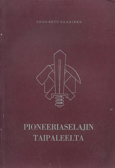 Pioneeriaselajin taipaleelta