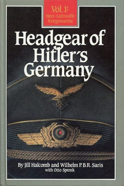 Headgear of Hitler's Germany vol. 1