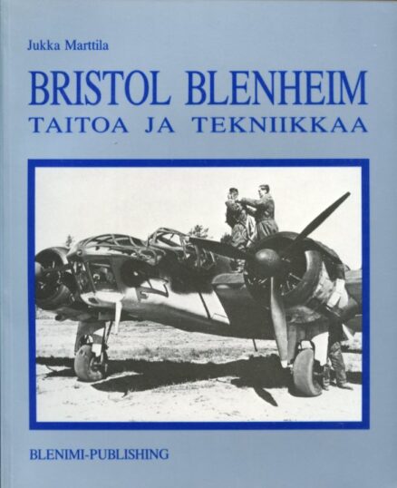 Bristol Blenheim - taitoa ja teknikkaa