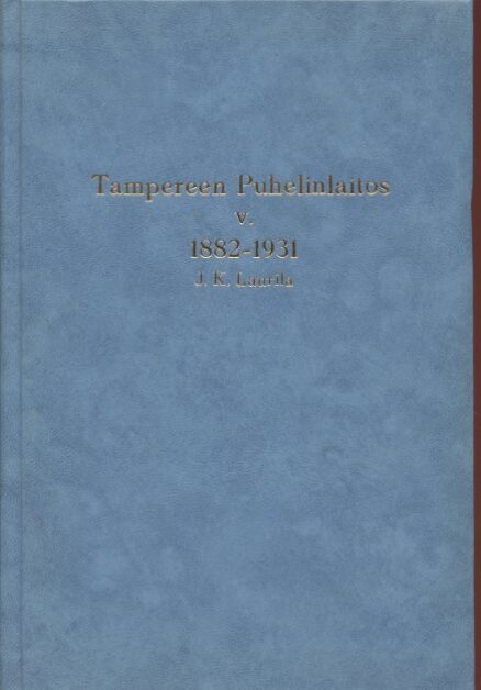 Tampereen Puhelinlaitos 1882-1931