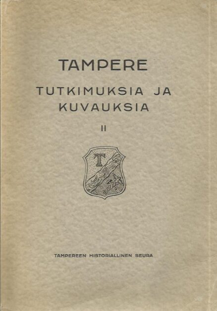 Tampere - Tutkimuksia ja kuvauksia II