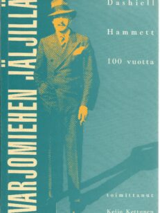 Varjomiehen jäljillä - Dashell Hammett 100 vuotta