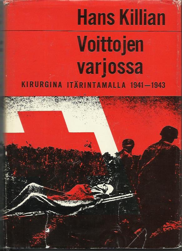 Voittojen varjossa - Kirurgina itärintamalla 1941-1943