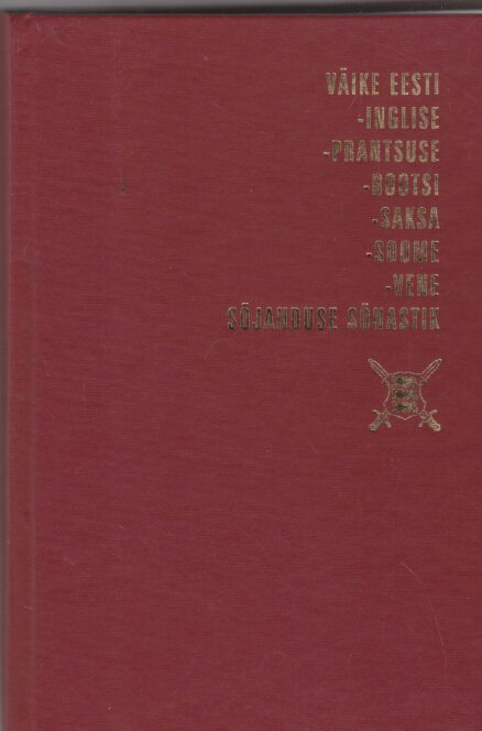 Väike Eesti-Inglise-Prantsuse-Rootsi-Saksa-Soome-Vene Sõjsnfudr Sõnastik