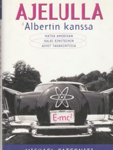 Ajelulla Albertin kanssa - matka Amerikan halki Einsteinin aivot takakontissa