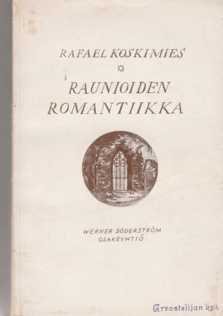 Raunioiden romantiikka