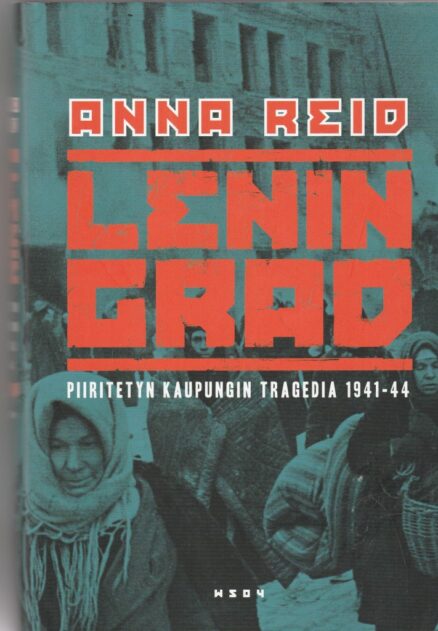 Leningrad - piiritetyn kaupungin murhenäytelmä 1941-1944