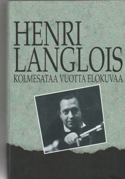 Henri Langlois - kolmesataa vuotta elokuvaa