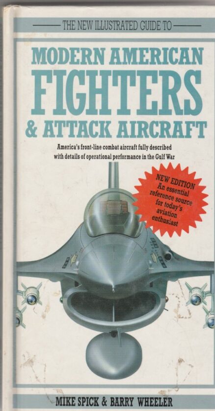 The New Illustrated Guide to Modern American Fighters & Attack Aircraft