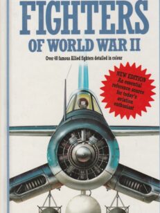 The New Illustrated Guide to Allied Fighters of World War II