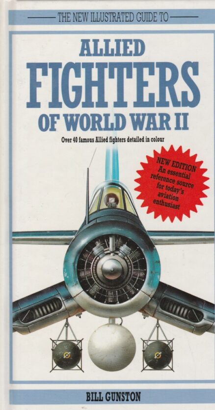 The New Illustrated Guide to Allied Fighters of World War II
