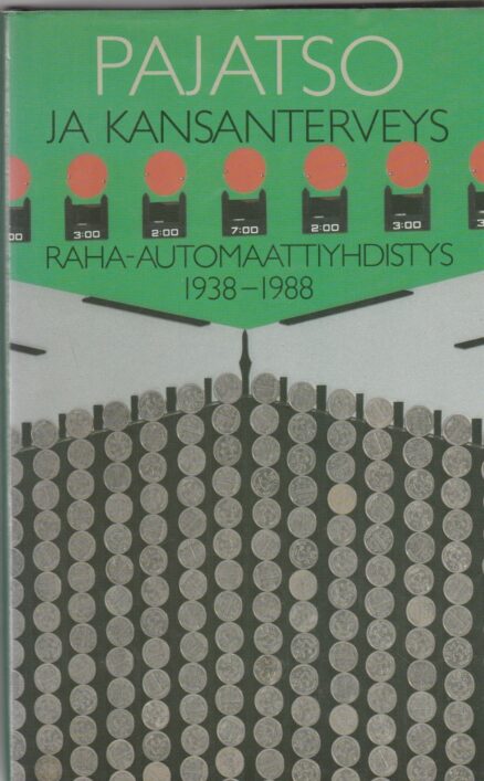 Pajatso ja kansanterveys - raha-automaattiyhdistys 1938-1988