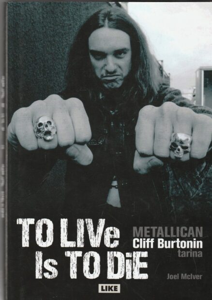 To live is to die - metallican Cliff Burtonin tarina