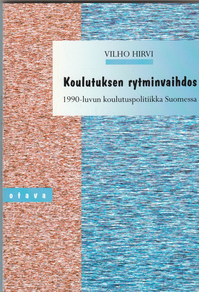 Koulutuksen rytminvaihdos – 1990-luvun koulutuspolitiikka Suomessa –  