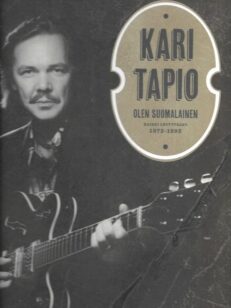 Kari Tapio – Olen suomalainen – Kaikki levytykset 1972-1992 – 