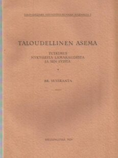 Taloudellinen asema – tutkimus nykyisestä lamakaudesta ja sen syistä –  