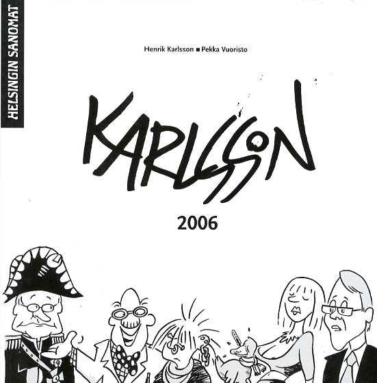 Karlssonin vuosi 2006. Pilapiirroksia ja pakinoita – 