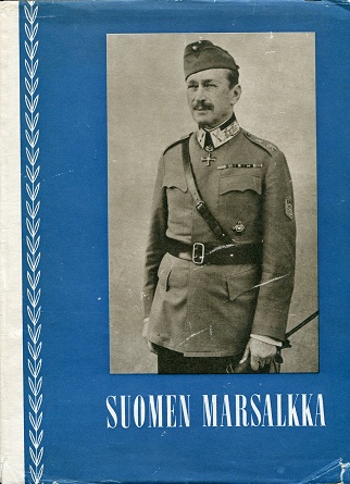 Suomen marsalkka vapaaherra Carl Gustaf Mannerheim  –  –  