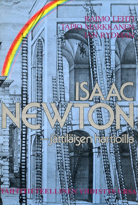 Isaac Newton – Jättiläisen hartioilla – 