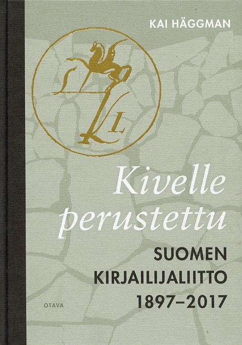 Kivelle perustettu Suomen Kirjailijaliitto 1897-2017 – 