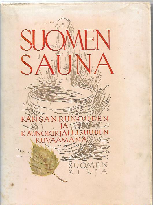 Suomen sauna kansanrunouden ja kaunokirjallisuuden kuvaamana – 