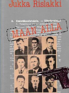 Maan alla - Vakoilua, vastarintaa ja urkintaa Suomessa 1941-44