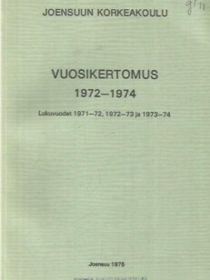 Joensuun korkeakoulu vuosikertomus 1972-1974