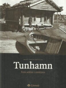 Tunhamn - Fem sekler i utskären
