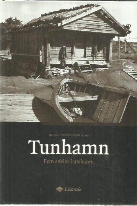 Tunhamn - Fem sekler i utskären