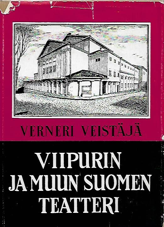 Viipurin ja muun Suomen teatteri - Veistäjä Verneri | Kirjavehka | Osta  Antikvaarista - Kirjakauppa verkossa